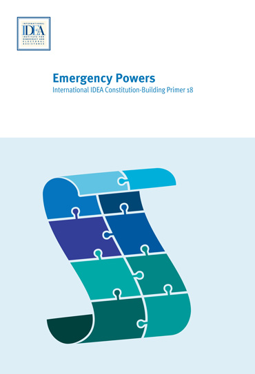 Emergency Powers in Constitutions: Primer Emergency Powers in Constitutions: Primer