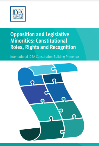 Opposition and Legislative Minorities: Constitutional Roles, Rights and Recognition Opposition and Legislative Minorities: Constitutional Roles, Rights and Recognition