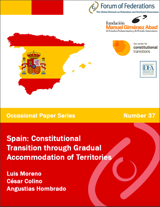 Spain: Constitutional Transition through Gradual Accommodation of Territories: Number 37 Spain: Constitutional Transition through Gradual Accommodation of Territories: Number 37