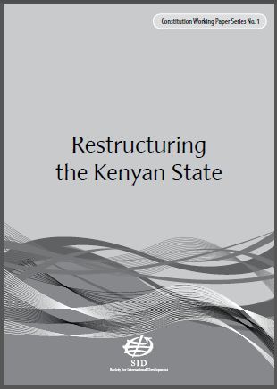 Restructuring the Kenyan State Restructuring the Kenyan State