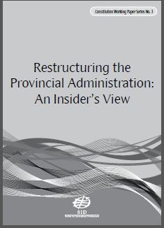 Restructuring the Provincial Administration: An Insider's View Restructuring the Provincial Administration: An Insider's View