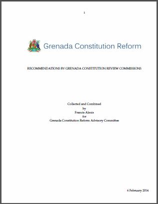 Grenada Constitution reform - Recommendations by Grenada Consitution review Commissions Grenada Constitution reform - Recommendations by Grenada Consitution review Commissions