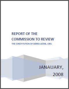 Report of the Commission to review the Constitution of Sierra Leone, 1991 Report of the Commission to review the Constitution of Sierra Leone, 1991