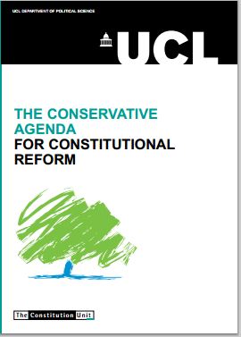 UK: The Conservative Agenda for Constitutional Reform UK: The Conservative Agenda for Constitutional Reform