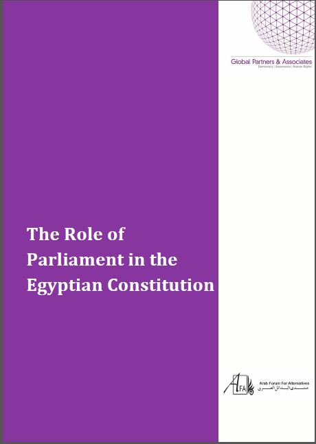 Egypt: The Role of Parliament in the Egyptian Constitution, Global Partners & Associates - 2013