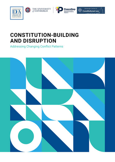 Constitution-Building and Disruption: Addressing Changing Conflict Patterns
