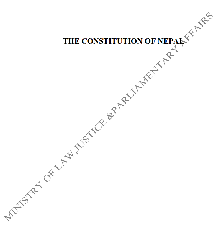 Constitution of Nepal 2015 (official English translation by the Ministry of Law, Justice and Parliamentary Affairs of Nepal) Constitution of Nepal 2015 (official English translation by the Ministry of Law, Justice and Parliamentary Affairs of Nepal)