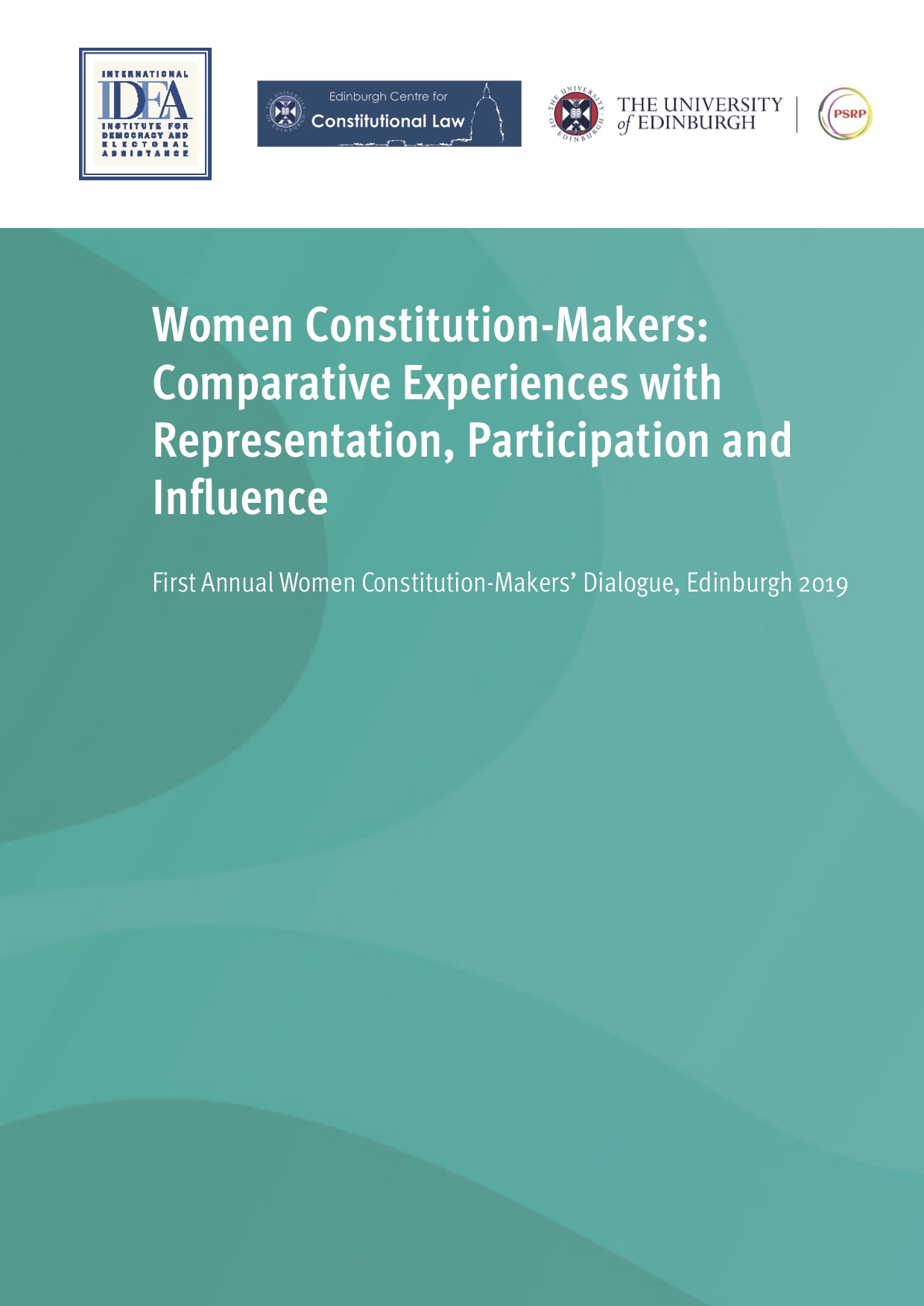Women Constitution-Makers: Comparative Experiences with Representation, Participation and Influence Women Constitution-Makers: Comparative Experiences with Representation, Participation and Influence